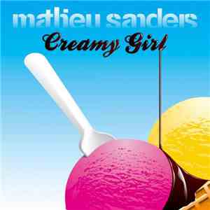 Mathieu Sanders - Creamy Girl