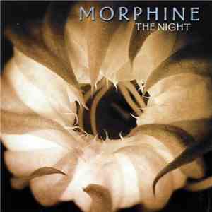 Morphine  - The Night