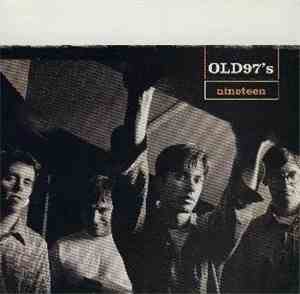 Old 97's - Nineteen