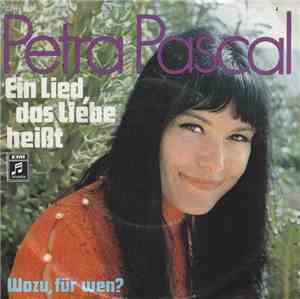 Petra Pascal - Ein Lied, Das Liebe Heißt
