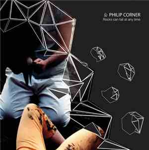 Philip Corner - Rocks Can Fall At Any Time