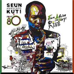 Seun Anikulapo Kuti & Egypt 80 - From Africa With Fury: Rise