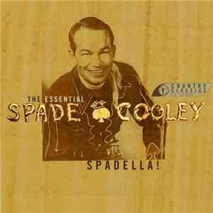 Spade Cooley And His Orchestra - Spadella! The Essential Spade Cooley