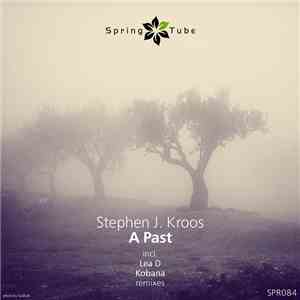 Stephen J. Kroos - A Past