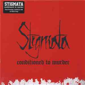 Stigmata  - Conditioned To Murder
