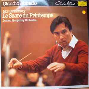 Stravinsky, London Symphony Orchestra, Claudio Abbado - Le Sacre Du Printem ...
