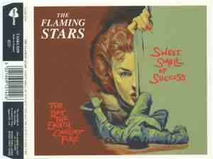 The Flaming Stars - Sweet Smell Of Success / The Day The Earth Caught Fire