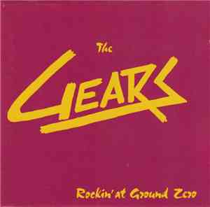 The Gears - Rockin' At Ground Zero