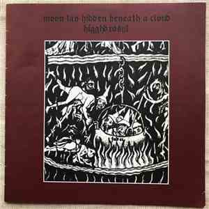 The Moon Lay Hidden Beneath A Cloud - Higghdrasyl
