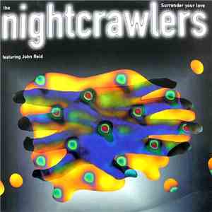 The Nightcrawlers Featuring John Reid - Surrender Your Love