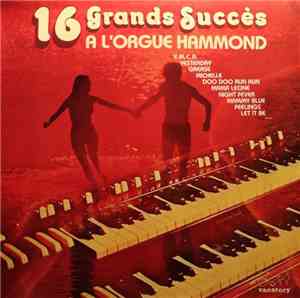 Théo Franklin - 16 Grands Succès ä L'Orgue Hammond