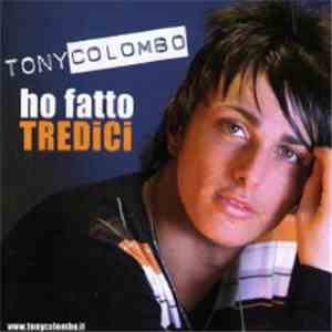 Tony Colombo - Ho Fatto Tredici