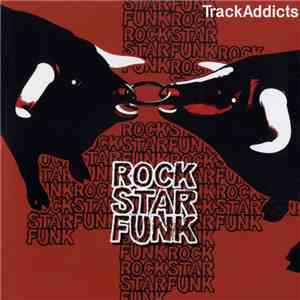 Track Addicts - Rock Star Funk