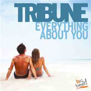 Tribune - Everything About You