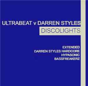 Ultrabeat v Darren Styles - Discolights