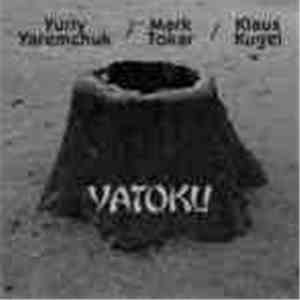 Yuriy Yaremchuk / Mark Tokar / Klaus Kugel - Yatoku