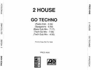 2 House - Go Techno