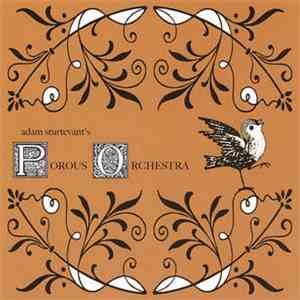 Adam Sturtevant - Porous Orchestra