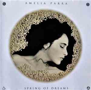 Amelia Parra - Spring Of Dreams