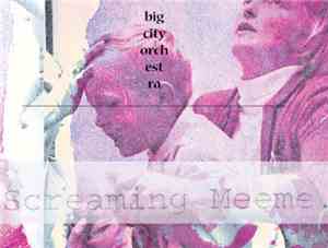 Big City Orchestra - Screaming Meeme