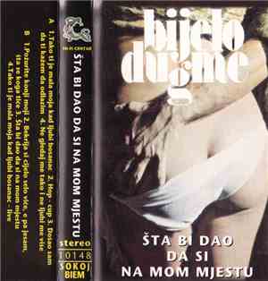 Bijelo Dugme - Šta Bi Dao Da Si Na Mom Mjestu