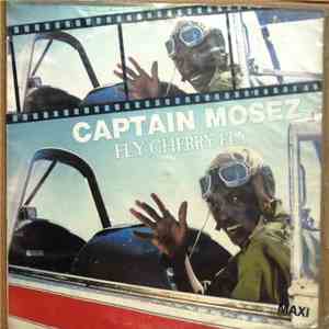 Captain Mosez - Fly Cherry Fly / Hey! Hey! Hey!