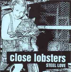 Close Lobsters - Steel Love