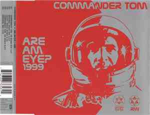 Commander Tom - Are Am Eye? 1999