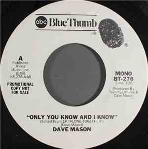 Dave Mason - Only You Know And I Know