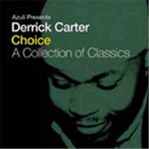 Derrick Carter - Azuli Presents Derrick Carter - Choice - A Collection Of C ...
