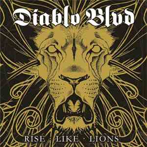 Diablo Blvd - Rise Like Lions