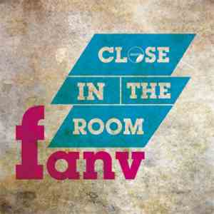 FaNv - Close In The Room