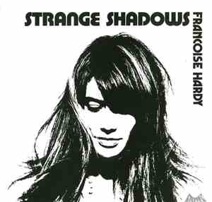 Françoise Hardy - Strange Shadows