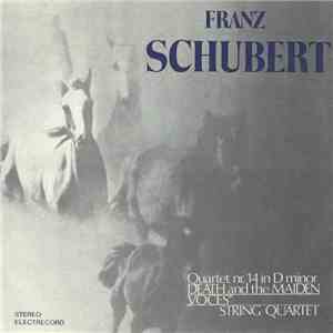 Franz Schubert - „Voces“ String Quartet - Quartet Nr. 14 In D Minor Death And The Maiden