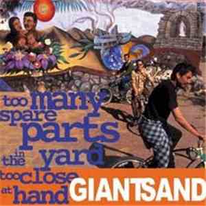 Giant Sand - Official Bootleg Series - Volume 5: Too Many Spare Parts In Th ...