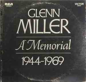 Glenn Miller And His Orchestra - Glenn Miller - A Memorial 1944-1969