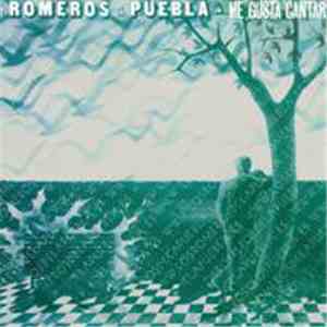 Los Romeros De La Puebla - Me Gusta Cantar