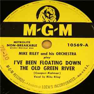 Michael Riley And His Orchestra - I've Been Floating Down The Old Green  Ri ...