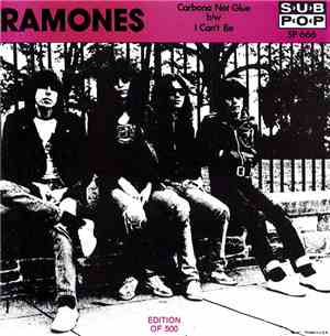 Ramones - Carbona Not Glue b/w I Can't Be