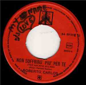 Roberto Carlos - La Tempesta/Non Soffriro' Piu' Per Te