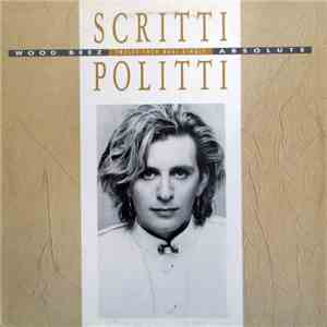 Scritti Politti - Wood Beez / Absolute