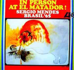 Sergio Mendes And Brasil '65 - In Person At El Matador