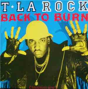 T La Rock - Back To Burn