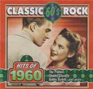 Various - Classic 60's Rock Hits Of 1960