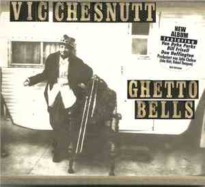 Vic Chesnutt - Ghetto Bells