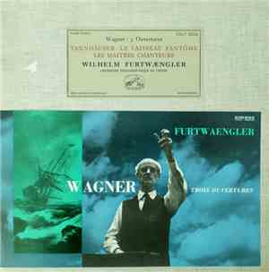 Wilhelm Furtwængler, Orchestre Philharmonique De Vienne - Wagner : 3 Ouvert ...
