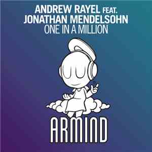 Andrew Rayel Feat. Jonathan Mendelsohn - One In A Million
