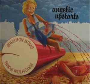 Angelic Upstarts - Brighton Bomb