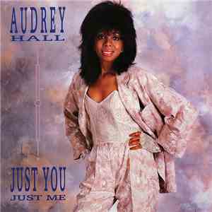 Audrey Hall - Just You Just Me