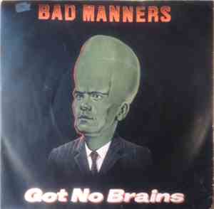 Bad Manners - Got No Brains